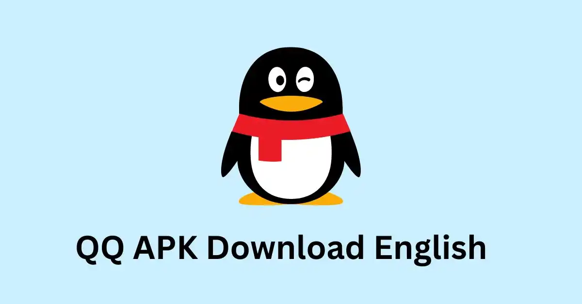 QQ APK Download English